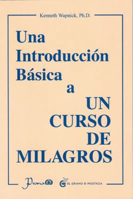 Una Introduccion Basica A un Curso de Milagros ... [Spanish] 6074571414 Book Cover