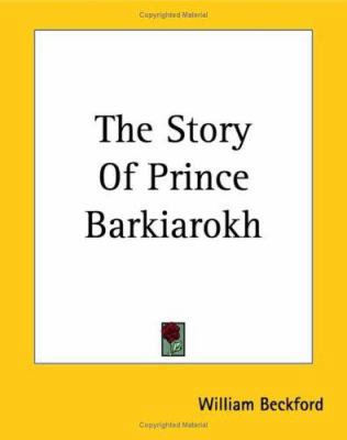 The Story Of Prince Barkiarokh 1419183974 Book Cover