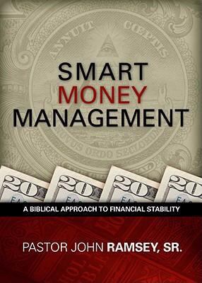 Smart Money Management: A Biblical Approach to ... 0979017424 Book Cover