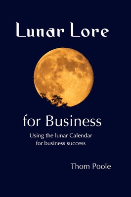 Lunar Lore for Business: Workbook for Business 1716452805 Book Cover