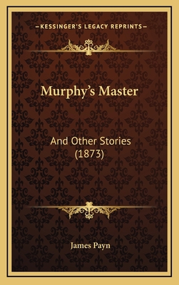 Murphy's Master: And Other Stories (1873) 1166667790 Book Cover