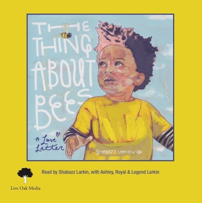 The Thing about Bees: A Love Letter (1 Hardcove... 1430144297 Book Cover