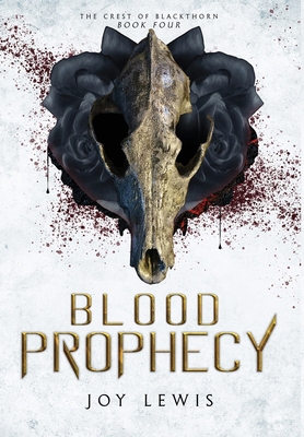 Blood Prophecy: (The Crest of Blackthorn Book 4) 1953533086 Book Cover