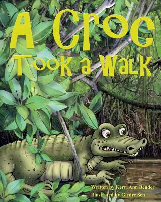 A Croc Took A Walk 1733828605 Book Cover