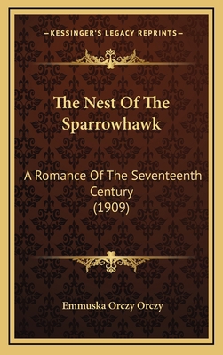 The Nest of the Sparrowhawk: A Romance of the S... 1165234653 Book Cover