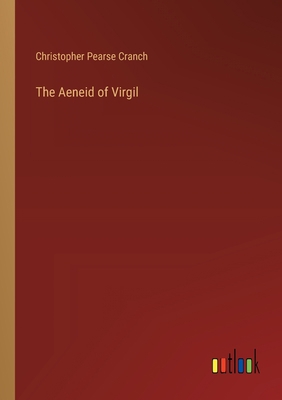 The Aeneid of Virgil 3368169947 Book Cover