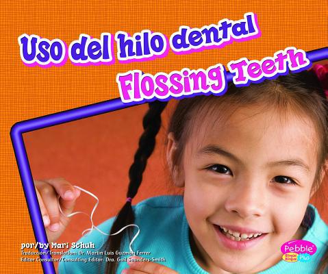 Uso del Hilo Dental/Flossing Teeth [Spanish] 1429646004 Book Cover