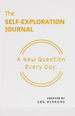 The Self-Exploration Journal: One Year. A New Q... 1794421939 Book Cover