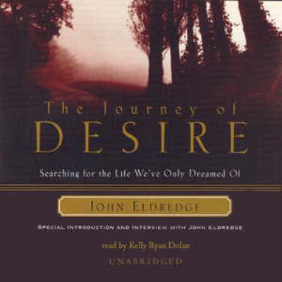 The Journey of Desire Lib/E: Searching for the ... 0786180781 Book Cover