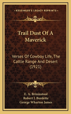 Trail Dust of a Maverick: Verses of Cowboy Life... 1164288830 Book Cover