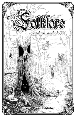 Folklore: a dark anthology 1912948001 Book Cover