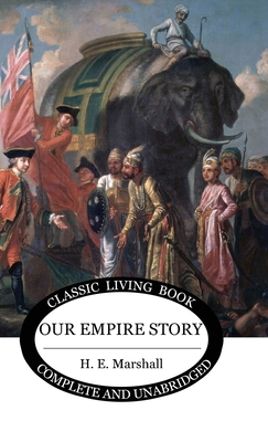 Our Empire Story (Color) 1922634476 Book Cover