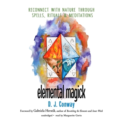Elemental Magick Lib/E: Reconnect with Nature T... 1094125431 Book Cover