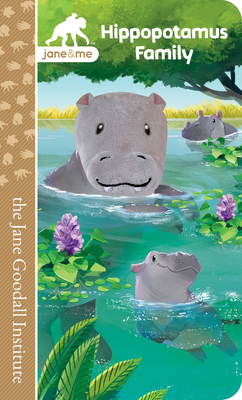 Jane & Me Hippopotamus Family (the Jane Goodall... 1646380754 Book Cover