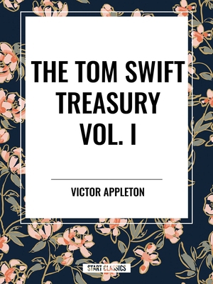 Tom Swift Treasury Vol. I B0D6K9LNTW Book Cover