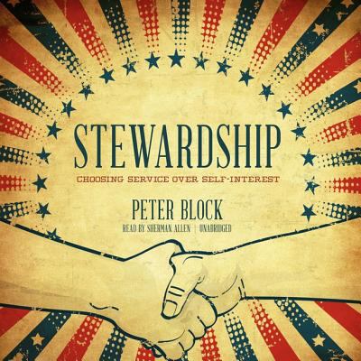 Stewardship: Choosing Service Over Self-Interest 1620648318 Book Cover