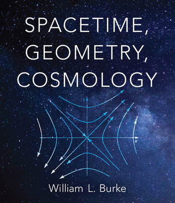 Spacetime, Geometry, Cosmology 0486845583 Book Cover