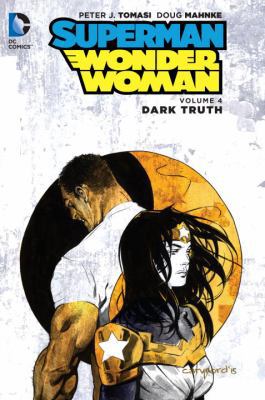 Superman/Wonder Woman, Volume 4: Dark Truth 1401263224 Book Cover