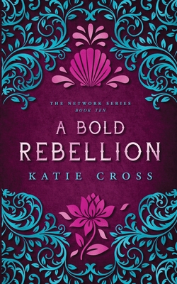 A Bold Rebellion 1946508942 Book Cover