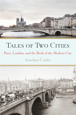 Tales of Two Cities: Paris, London and the Birt... 1619024403 Book Cover