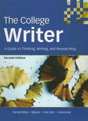 The College Writer: A Guide to Thinking, Writin... 0618642021 Book Cover