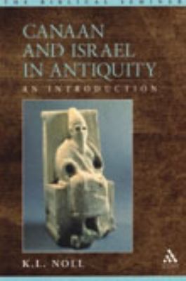 Canaan and Israel in Antiquity: An Introduction 1841272582 Book Cover