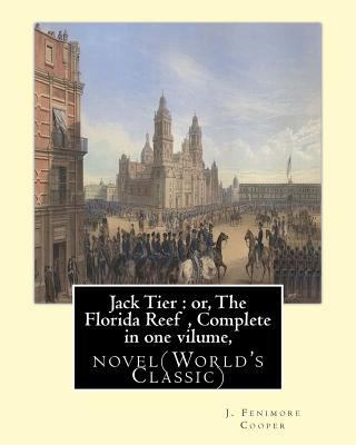 Jack Tier: or, The Florida Reef, By J. Fenimore... 1535119977 Book Cover