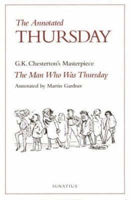 The Annotated Thursday: G.K. Chesterton's Maste... 0898707447 Book Cover