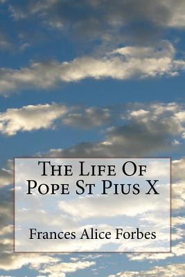 The Life Of Pope St Pius X 1726481891 Book Cover