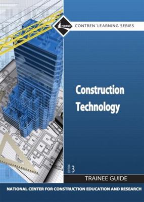 Construction Technology Trainee Guide, Hardcover 0136099513 Book Cover