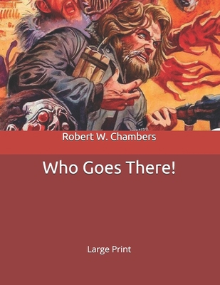 Who Goes There!: Large Print B086L55PR2 Book Cover