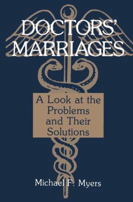Doctors’ Marriages: A Look at the Problems and ... 0306427540 Book Cover