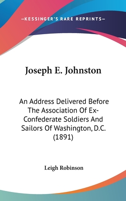 Joseph E. Johnston: An Address Delivered Before... 1161885978 Book Cover