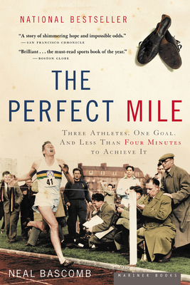 The Perfect Mile: Three Athletes, One Goal, and... 0618562095 Book Cover