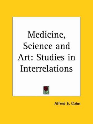 Medicine, Science and Art: Studies in Interrela... 0766141799 Book Cover