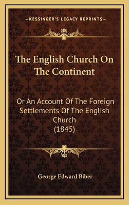 The English Church On The Continent: Or An Acco... 1168993997 Book Cover