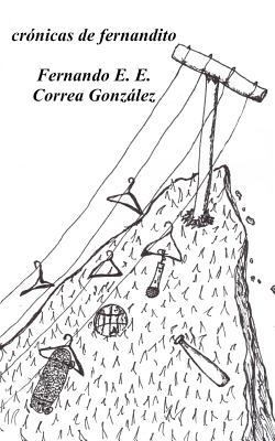 Crónicas de Fernandito 1523475994 Book Cover