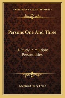Persons One And Three: A Study In Multiple Pers... 1163142409 Book Cover