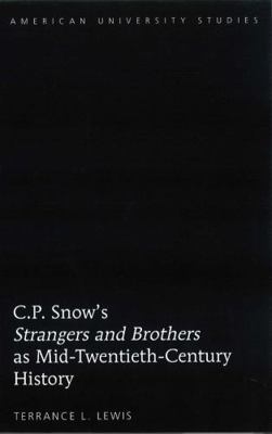 C.P. Snow's «Strangers and Brothers» as Mid-Twe... 1433106620 Book Cover