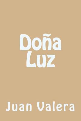 Doña Luz (Spanish Edition) [Spanish] 1539868990 Book Cover