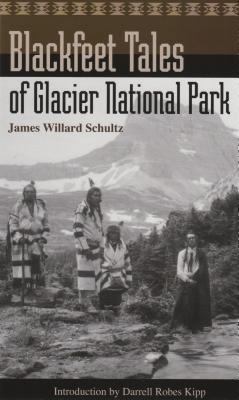 Blackfeet Tales of Glacier National Park 1931832145 Book Cover