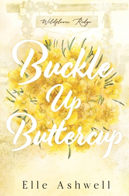 Buckle Up Buttercup 106700758X Book Cover