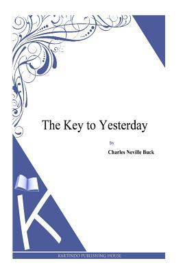 The Key to Yesterday 1495331660 Book Cover