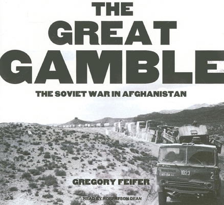 The Great Gamble: The Soviet War in Afghanistan 1400140579 Book Cover