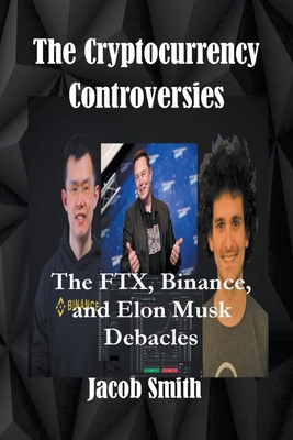 The Cryptocurrency Controversies B0CPLD6K9Y Book Cover