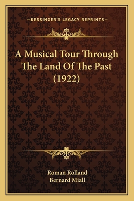 A Musical Tour Through The Land Of The Past (1922) 1164063146 Book Cover