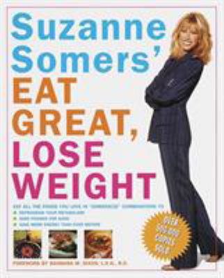 Suzanne Somers' Eat Great, Lose Weight: Eat All... B000K00RZS Book Cover