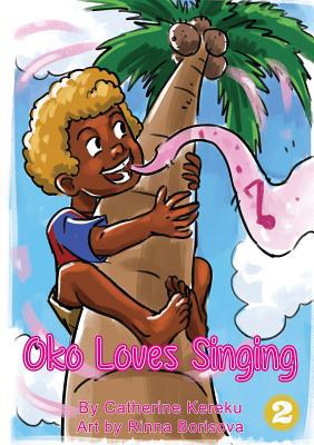 Oko Loves Singing 1925932834 Book Cover