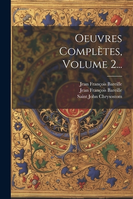 Oeuvres Complètes, Volume 2... [French] 102160187X Book Cover