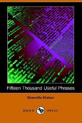Fifteen Thousand Useful Phrases (Dodo Press) 1406509264 Book Cover